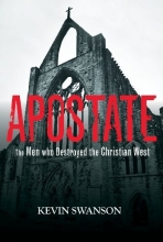 Cover art for Apostate - The Men Who Destroyed the Christian West