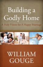 Cover art for Building a Godly Home, Volume 2: A Holy Vision for a Happy Marriage