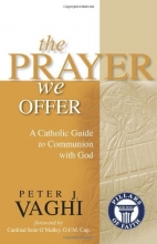 Cover art for The Prayer We Offer: A Catholic Guide to Communion with God (Pillars of Faith)