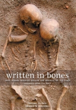 Cover art for Written in Bones: How Human Remains Unlock the Secrets of the Dead