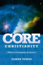 Cover art for Core Christianity: What Is Christianity All About?