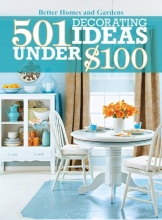 Cover art for 501 Decorating Ideas Under $100 (Better Homes and Gardens Decorating)