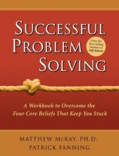Cover art for Successful Problem Solving: A Workbook to Overcome the Four Core Beliefs That Keep You Stuck