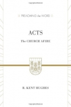 Cover art for Acts (ESV Edition): The Church Afire (Preaching the Word)