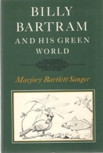 Cover art for Billy Bartram and his green world;: An interpretative biography