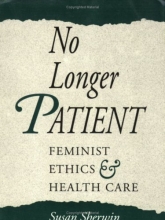 Cover art for No Longer Patient: Feminist Ethics and Health Care