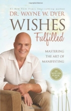 Cover art for Wishes Fulfilled: Mastering the Art of Manifesting