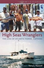 Cover art for High Seas Wranglers: The Lives of Atlantic Fishing Captains (Wild Florida)