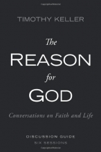 Cover art for The Reason for God: Conversations on Faith and Life - Six Lessons (Discussion Guide)