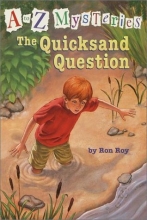 Cover art for The Quicksand Question (A to Z Mysteries)