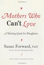 Cover art for Mothers Who Can't Love: A Healing Guide for Daughters