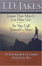Cover art for Loose that Man & Let Him Go! / So You Call Yourself a Man?