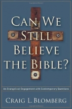 Cover art for Can We Still Believe the Bible?: An Evangelical Engagement with Contemporary Questions