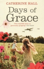 Cover art for Days of Grace. Catherine Hall