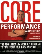 Cover art for The Core Performance: The Revolutionary Workout Program to Transform Your Body & Your Life