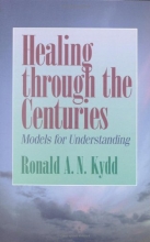 Cover art for Healing Through the Centuries: Models for Understanding