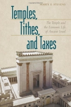 Cover art for Temples, Tithes, And Taxes: The Temple And the Economic Life of Ancient Israel