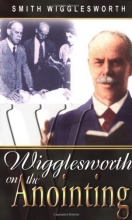 Cover art for Smith Wigglesworth On The Anointing