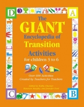 Cover art for The GIANT Encyclopedia of Transition Activities for Children 3 to 6: Over 600 Activities Created by Teachers for Teachers (The GIANT Series)