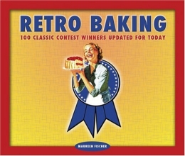 Cover art for Retro Baking: 100 Classic Contest Winners Updated for Today (Retro Series)