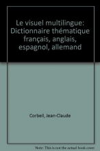 Cover art for Le Visuel Multilingue: Dictionnaire Thematique: Francais, Anglais, Espagnol, Allemand French, English, Spanish, German