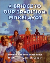 Cover art for A Bridge to Our Tradition: Pirkei Avot