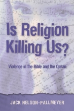 Cover art for Is Religion Killing Us? Violence in the Bible And the Quran