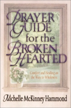 Cover art for Prayer Guide for the Brokenhearted: Comfort and Healing on the Way to Wholeness