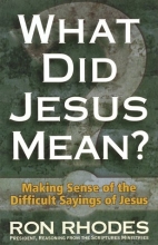Cover art for What Did Jesus Mean? Making Sense of the Difficult Sayings of Jesus