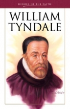 Cover art for William Tyndale (Heroes of the Faith (Barbour Paperback))