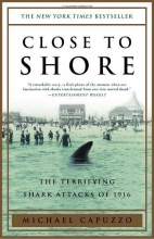 Cover art for Close to Shore: The Terrifying Shark Attacks of 1916