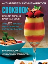Cover art for Anti-Arthritis, Anti-Inflammation Cookbook: Healing Through Natural Foods