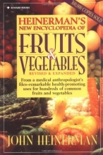 Cover art for Heinerman New Encyclopedia of Fruits & Vegetables, Revised & Expanded Edition