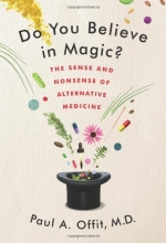 Cover art for Do You Believe in Magic?: The Sense and Nonsense of Alternative Medicine