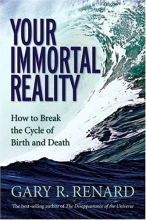 Cover art for Your Immortal Reality: How to Break the Cycle of Birth and Death