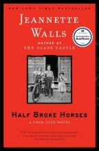 Cover art for Half Broke Horses: A True-Life Novel By Jeannette Walls