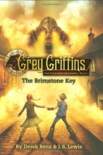 Cover art for Grey Griffins: The Brimstone Key (Grey Griffins: The Clockwork Chronicles)