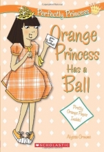 Cover art for Perfectly Princess #4: Orange Princess Has a Ball