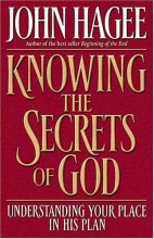 Cover art for Knowing the Secrets of God: Understanding Your Place in His Plan