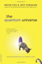 Cover art for The Quantum Universe: (And Why Anything That Can Happen, Does)