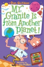 Cover art for My Weird School Daze #3: Mr. Granite Is from Another Planet!