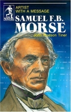 Cover art for Samuel F.B. Morse: Artist With a Message (The Sowers)
