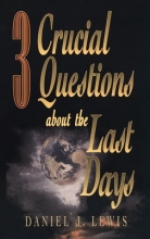 Cover art for 3 Crucial Questions About the Last Days