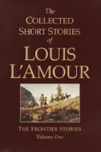 Cover art for The Collected Short Stories of Louis L'Amour: Volume 1