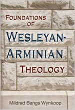 Cover art for Foundations of Wesleyan-Arminian Theology