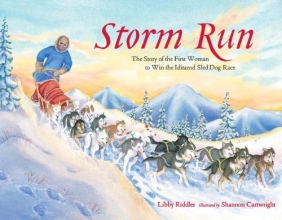 Cover art for Storm Run: The Story of the First Woman to Win the Iditarod Sled Dog Race