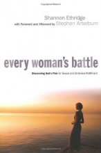 Cover art for Every Woman's Battle: Discovering God's Plan for Sexual and Emotional Fulfillment