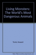 Cover art for Living Monsters: The World's Most Dangerous Animals