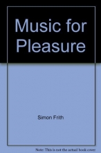 Cover art for Music for pleasure: Essays in the sociology of pop