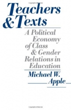 Cover art for Teachers and Texts: A Political Economy of Class and Gender Relations in Education